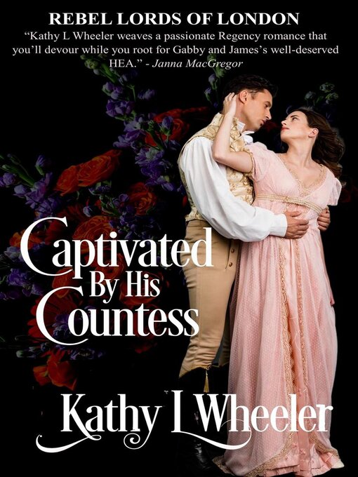 Title details for Captivated by His Countess by Kathy L Wheeler - Available